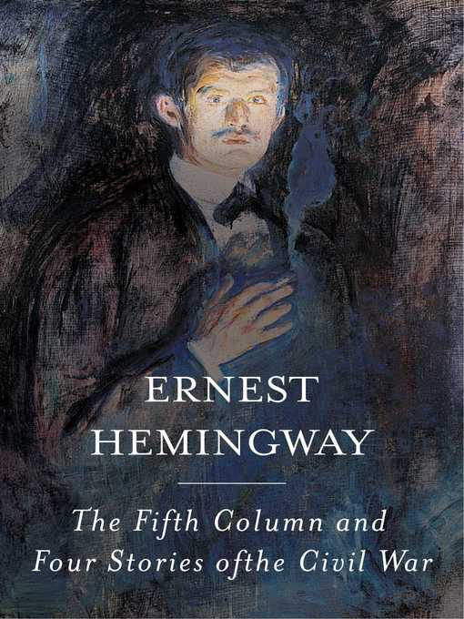 Détails du titre pour The Fifth Column par Ernest Hemingway - Disponible